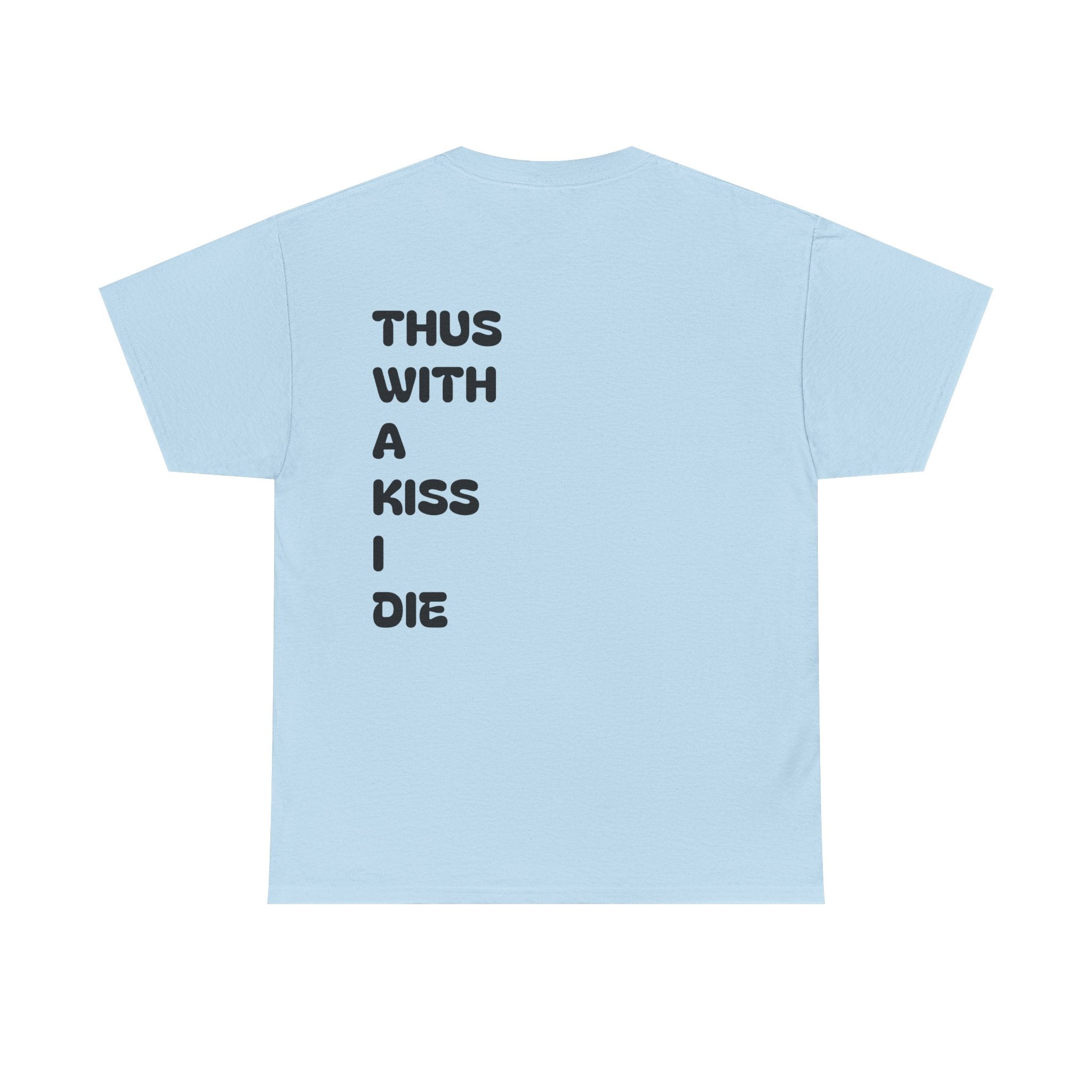 With a Kiss Tee