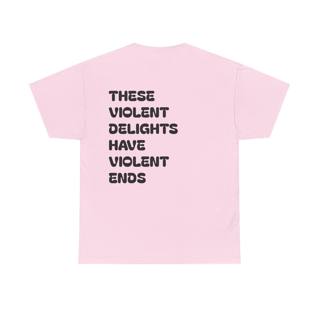 Violent Delights Tee