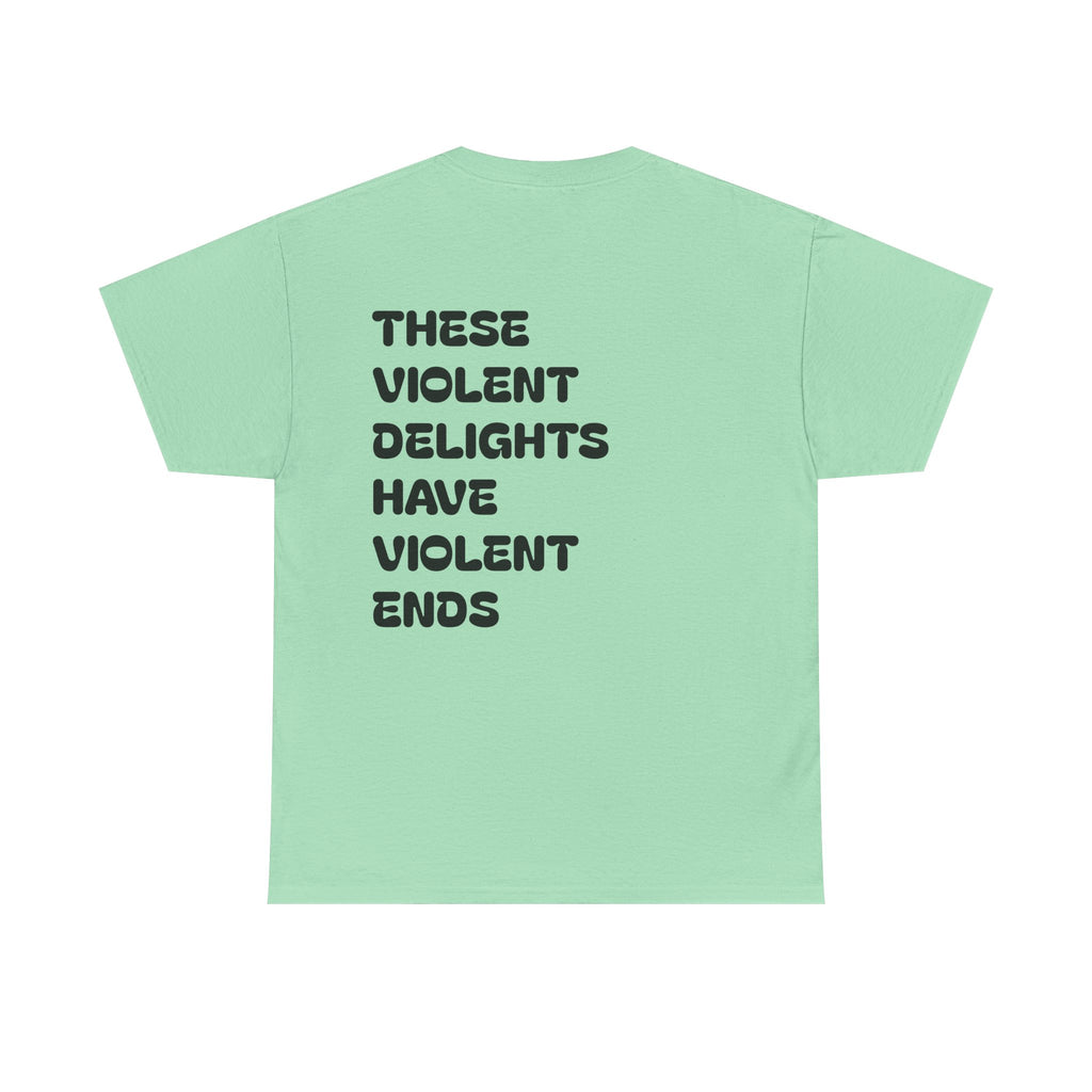 Violent Delights Tee