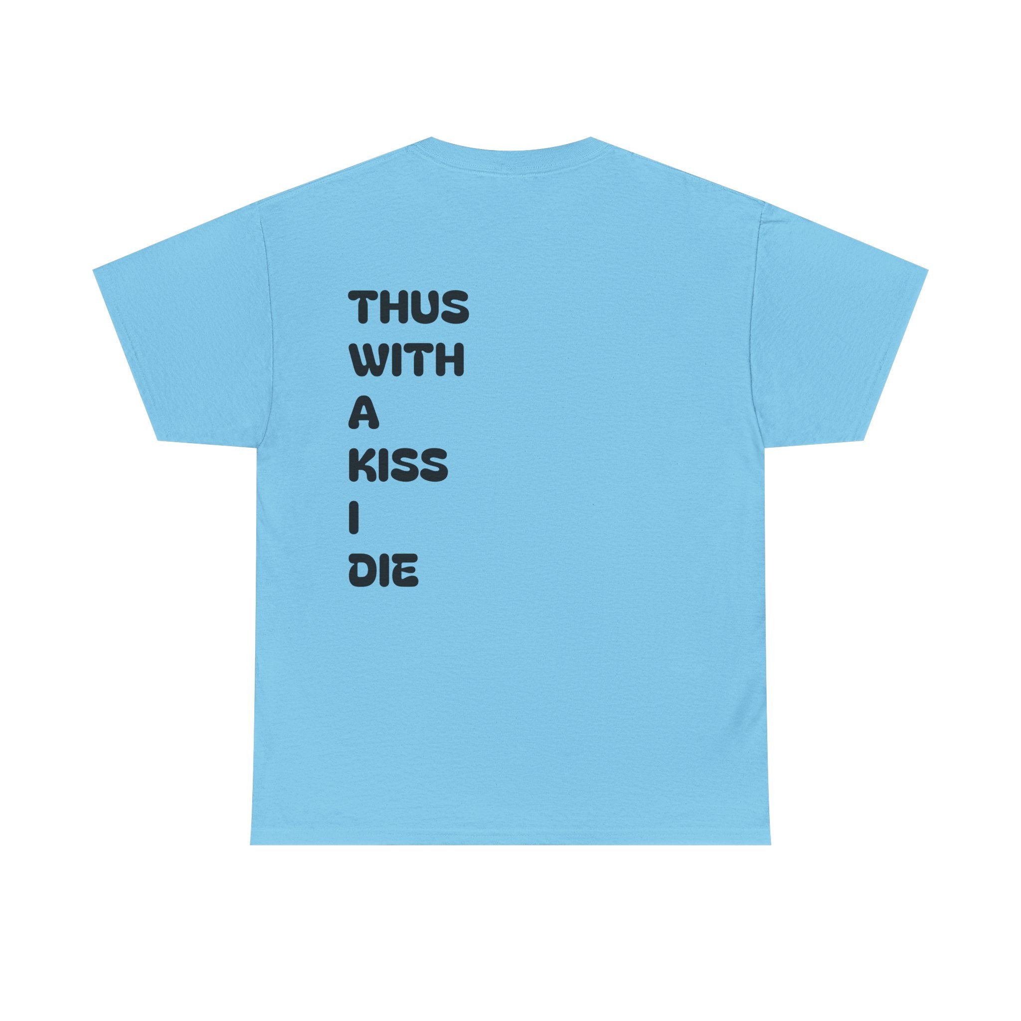 With a Kiss Tee