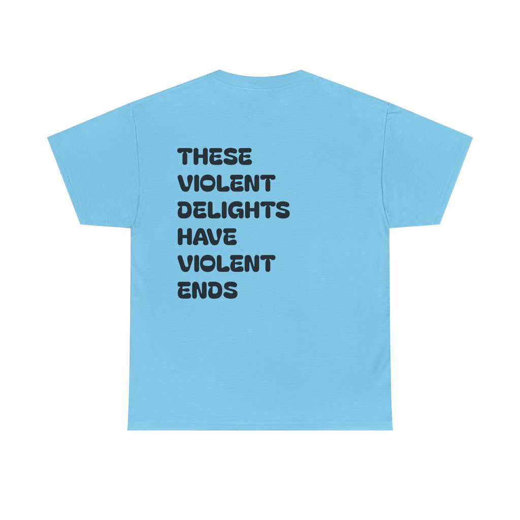 Violent Delights Tee