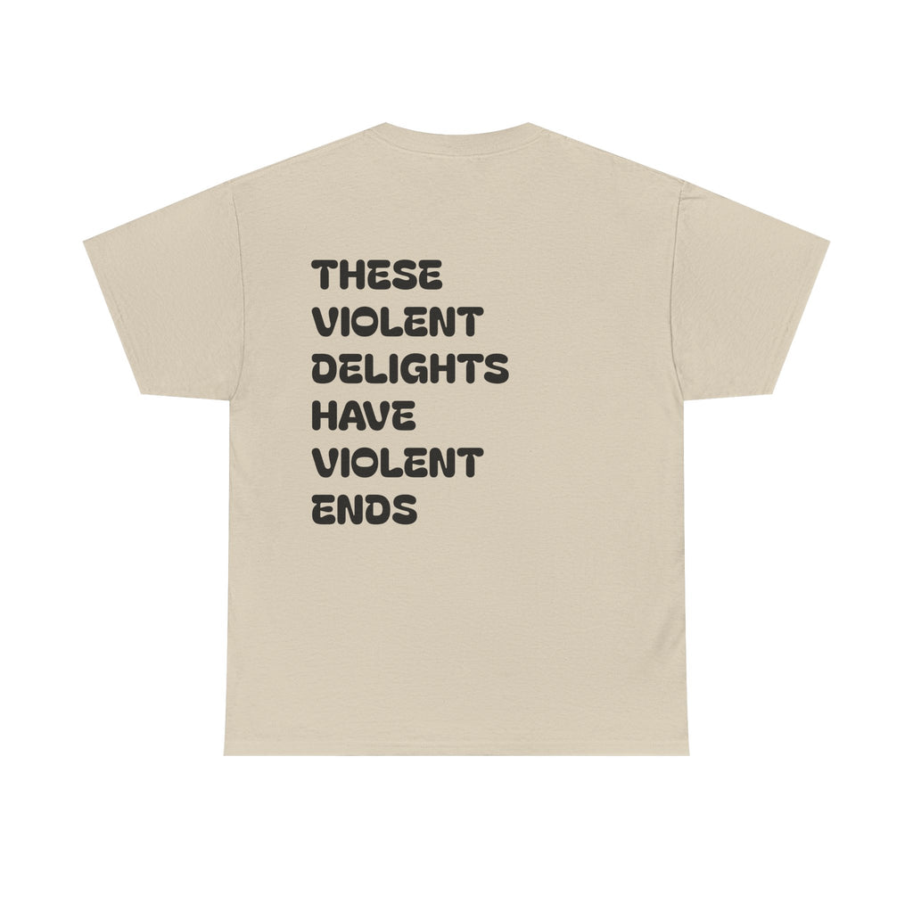 Violent Delights Tee